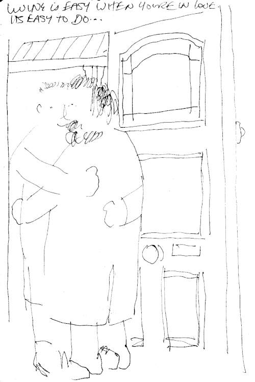 Living is easy when you're in love. Its easy to do - sketch